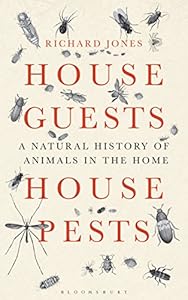 House Guests, House Pests: A Natural History of Animals in the Home