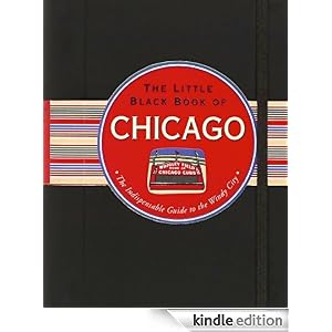 The Little Black Book of Chicago, 2011 Edition Margaret Littman