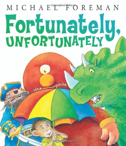 Fortunately, Unfortunately by Michael Foreman