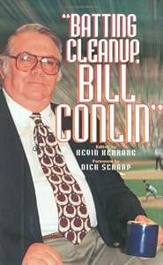Batting Cleanup Bill Conlin (Baseball In America)