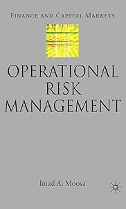 Operational Risk Management (Finance and Capital Markets Series) by I. Moosa