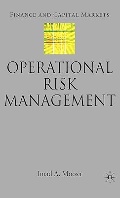 Operational Risk Management (Finance and Capital Markets Series)