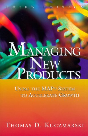 MANAGING NEW PRODUCTS: USING THE MAP SYSTEM TO ACCELERATE By Thomas D. VG