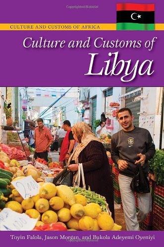 Culture and Customs of Libya by Toyin Falola