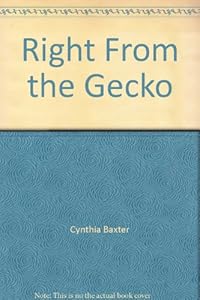Right From the Gecko (A Reigning Cats & Dogs Mystery) by Cynthia Baxter