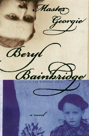 Master Georgie: A Novel by Beryl Bainbridge