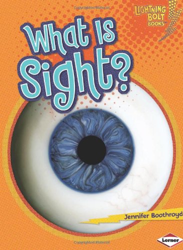What is sight? by Jennifer Boothroyd