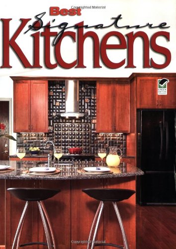 Best Signature Kitchens: Over 100 Fabulous Kitchens from Top Designers by Home Decorating