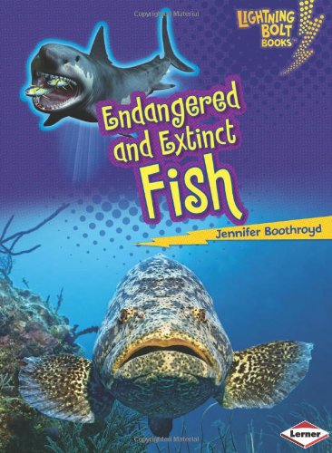 Endangered and Extinct Fish by Jennifer Boothroyd