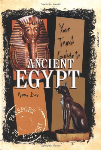 Your Travel Guide to Ancient Egypt by Nancy Day
