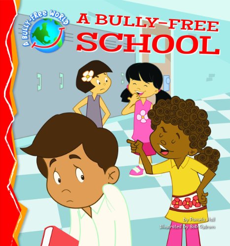 A Bully-Free School by Pamela Hall  ,