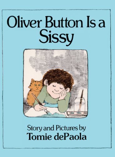 Oliver Button Is A Sissy (Turtleback School & Library Binding Edition) by Tomie dePaola