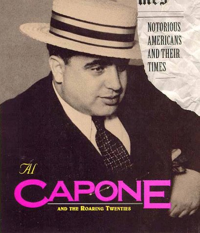 Notorious Americans - Al Capone by David C. King
