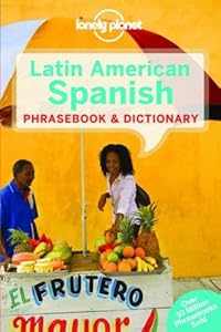 Lonely Planet Latin American Spanish Phrasebook & Dictionary