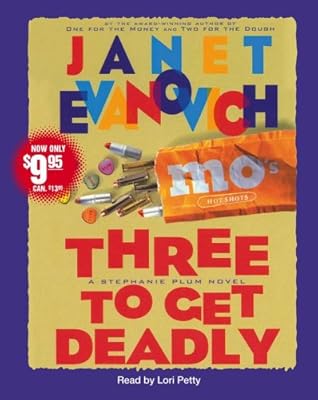 Three to Get Deadly (Stephanie Plum, No. 3) (Stephanie Plum Novels)