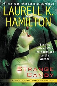 Strange Candy by Laurell K. Hamilton
