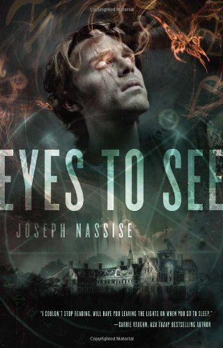 Eyes to See: A Jeremiah Hunt Supernatual Thriller by Joseph Nassise