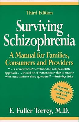 Surviving Schizophrenia: A Manual for Families, Consumers and Providers