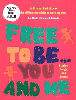 Free To Be...you And Me (The Original Classic Edition)
