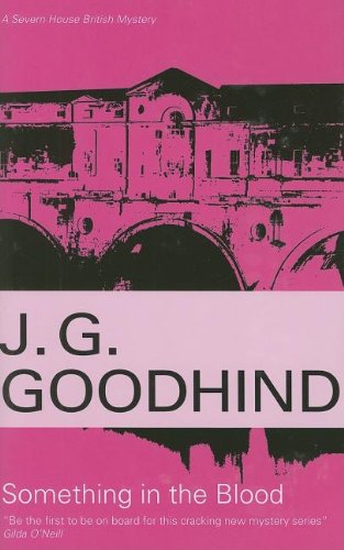 Something in the Blood (Severn House British Mysteries (Hardcover)) by J G Goodhind
