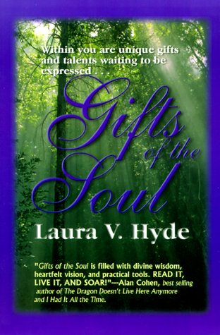 Gifts of the Soul by Laura V. Hyde