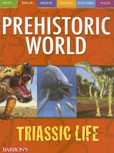 Triassic Life (Prehistoric World Books)