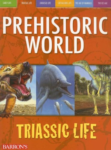 Triassic Life (Prehistoric World Books) by Dougal Dixon