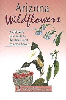 Arizona Wildflowers: A Children's Field Guide to the State's Most Common Flowers (Great Outdoors)