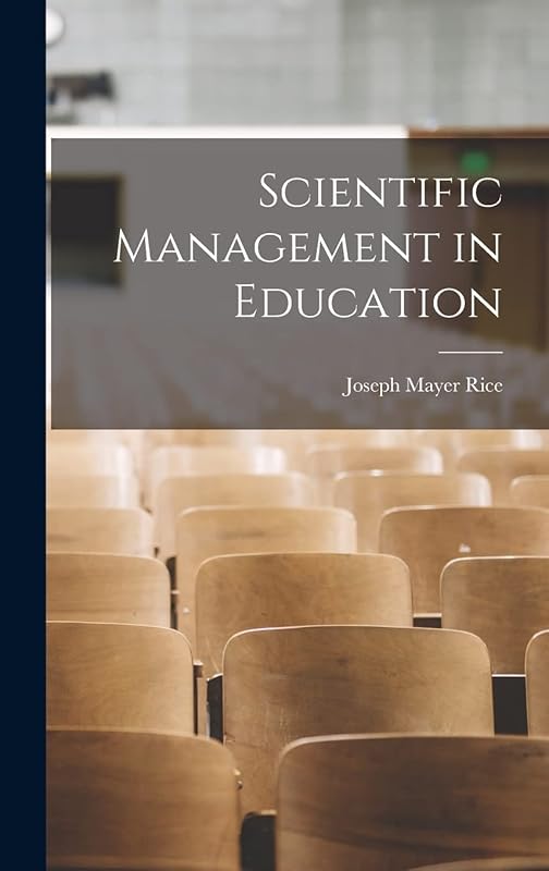 Scientific Management in Education by Joseph Mayer Rice