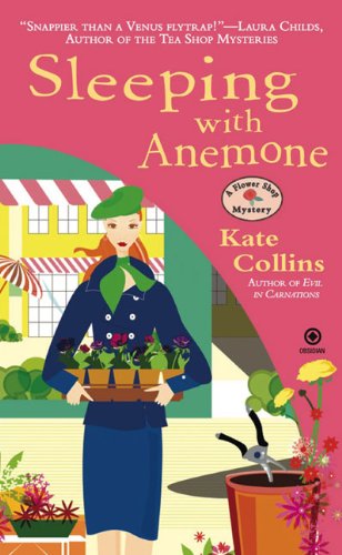 Sleeping with Anemone: A Flower Shop Mystery by Kate Collins
