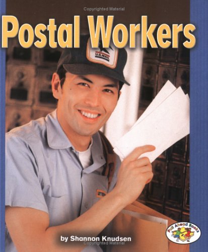 Postal Workers (Pull Ahead Books) by Shannon Knudsen