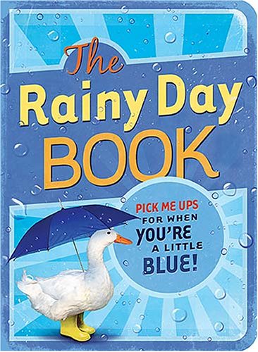 The Rainy Day Book: Pick Me Up! Book by Mark Gilroy Communications