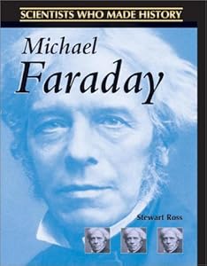 Michael Faraday (Scientists Who Made History)