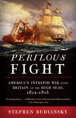 Perilous Fight by Stephen Budiansky