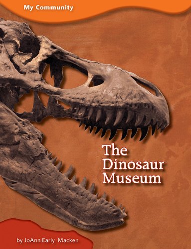 The Dinosaur Museum by JoAnn Early Macken