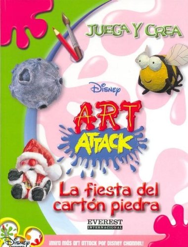 La Fiesta del Carton Piedra (Juega y Crea Disney Art Attack) (Spanish Edition) by Disney