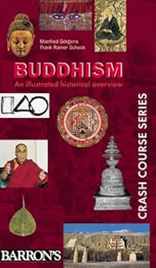 Buddhism: An Illustrated Historical Overview (Crash Course Series) by Frank Rainer Scheck