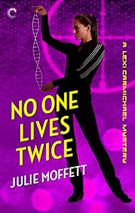 No One Lives Twice: A Lexi Carmichael Mystery, Book One