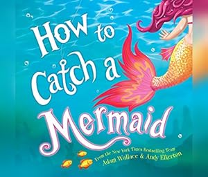 How to Catch a Mermaid