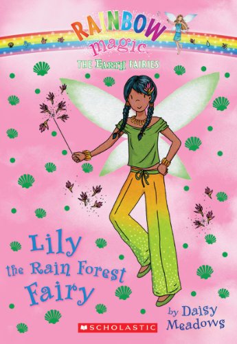 The Earth Fairies #5: Lily the Rain Forest Fairy by Daisy Meadows