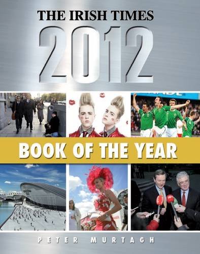 The Irish Times Book of the Year 2012 by Peter Murtagh