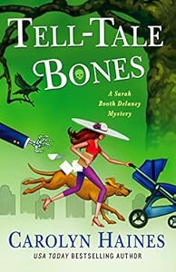 Tell-Tale Bones: A Sarah Booth Delaney Mystery
