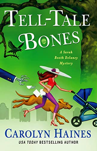 Tell-Tale Bones: A Sarah Booth Delaney Mystery by Carolyn Haines