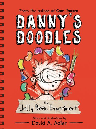 Danny's Doodles: The Jelly Bean Experiment by David A Adler