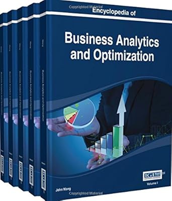 Encyclopedia of Business Analytics and Optimization