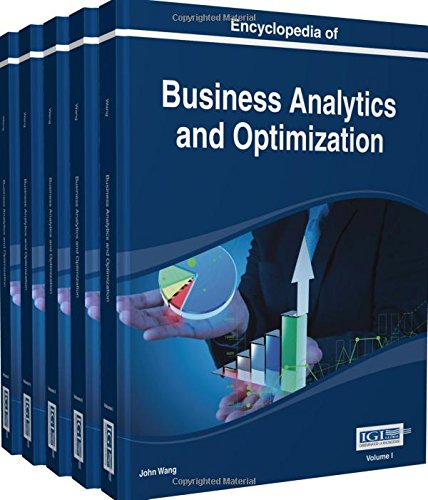 Encyclopedia of Business Analytics and Optimization by John Wang