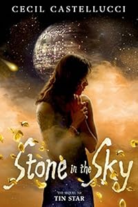 Stone in the Sky by Cecil Castellucci