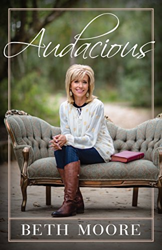 Audacious by Beth Moore