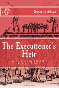 The Executioner's Heir: A Novel of Eighteenth-Century France