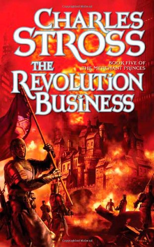 The Revolution Business: Book Five of the Merchant Princes by Charles Stross